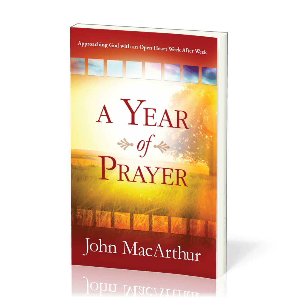A Year of Prayer - Approaching God with an Open Heart Week After Week