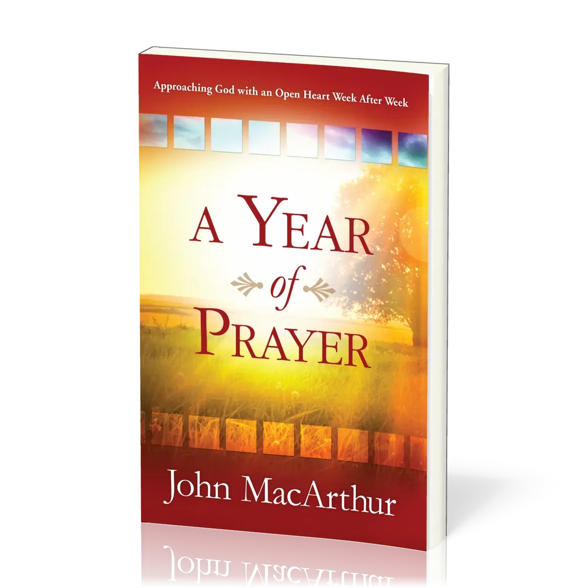 A Year of Prayer - Approaching God with an Open Heart Week After Week