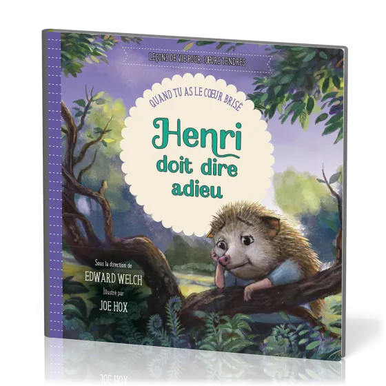 Henri doit dire adieu - Quand tu as le cœur brisé [Leçons de vie pour cœurs tendres]