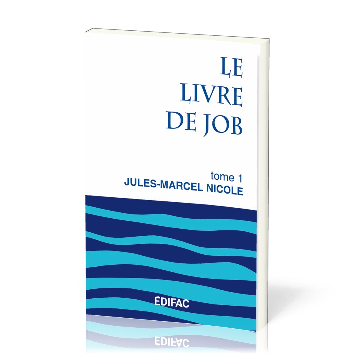 Livre de Job, tome 1 (Le) - [CEB AT 18] Commentaire Évangélique de la Bible