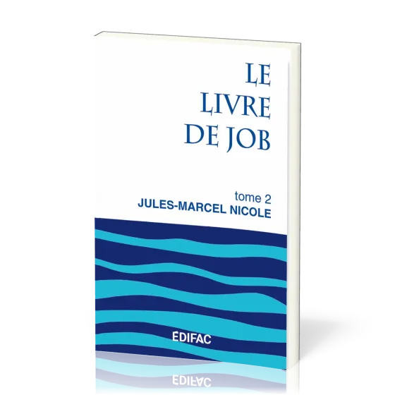 Livre de Job, tome 2 (Le) - [CEB AT 18] Commentaire Évangélique de la Bible