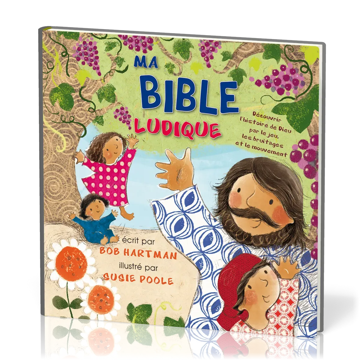 Ma Bible ludique - Découvrir l’histoire de Dieu par le jeu, les bruitages et le mouvement