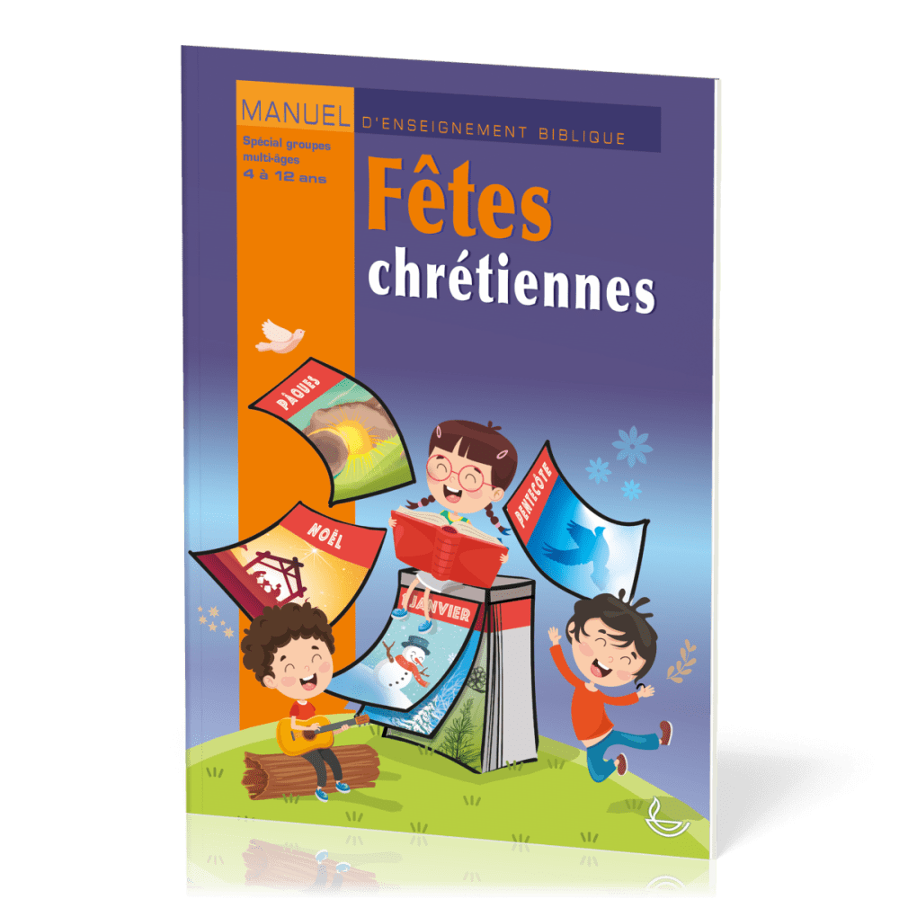 Fêtes chrétiennes - Manuel d'enseignement biblique