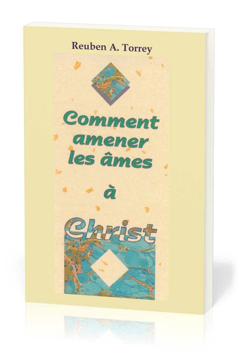 Comment amener les âmes à Christ?