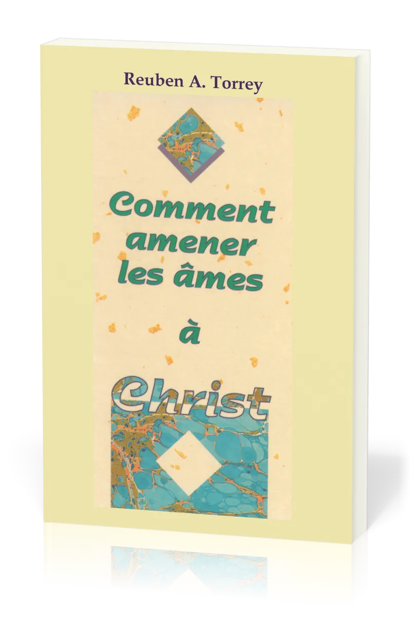 Comment amener les âmes à Christ?