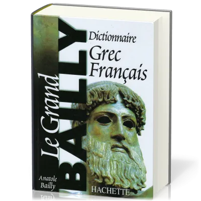 Grand Bailly (Le) - Dictionnaire grec-français