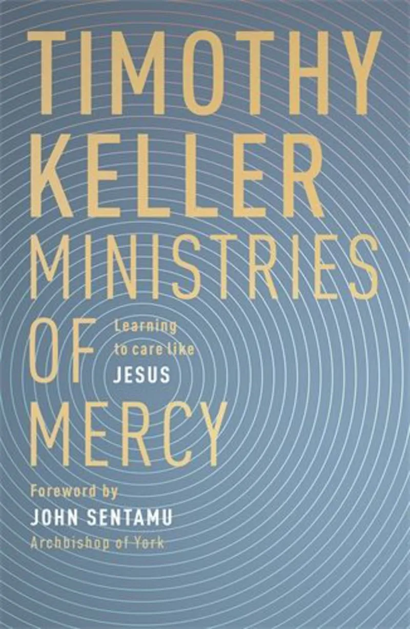 Ministries of Mercy - Learning To Care Like Jesus