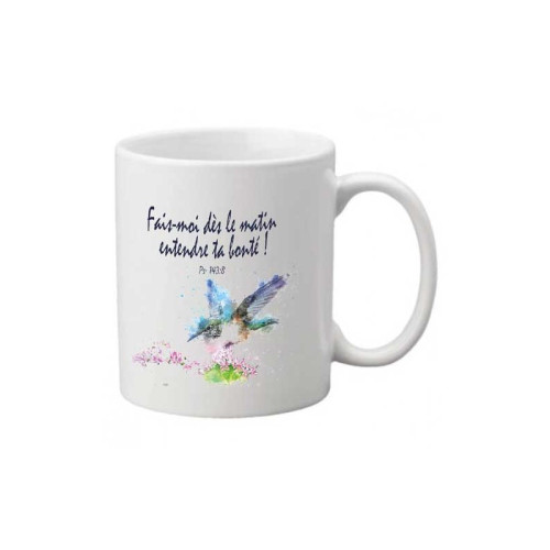 Mug " Fais-moi, dès le matin […]" Psaume 143.8