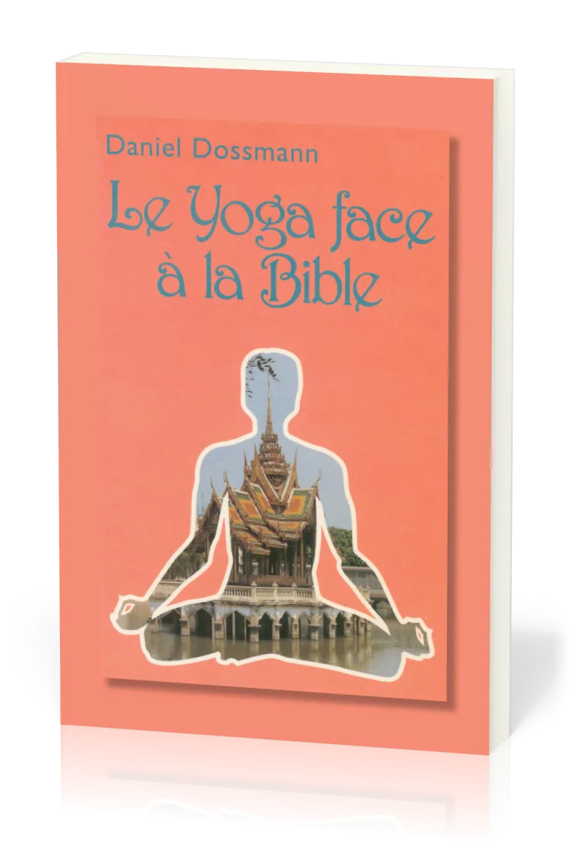 Yoga face à la Bible (Le)