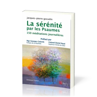 Sérénité par les Psaumes - 150 méditations journalières (La) - Nouvelle Edition