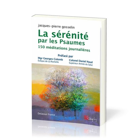 Sérénité par les Psaumes - 150 méditations journalières (La) - Nouvelle Edition