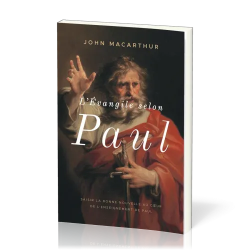 Évangile selon Paul (L') - Saisir la Bonne Nouvelle au cœur de l'enseignement de Paul