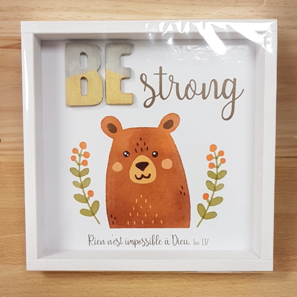 Cadre en bois "BE STRONG" Luc 1.37 - Pour enfants, avec ours
