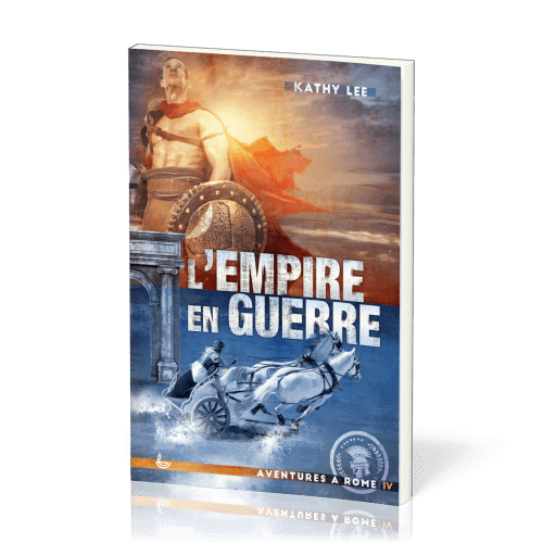 Empire en guerre  (L') - Aventures à Rome, tome IV [Nouvelle édition]
