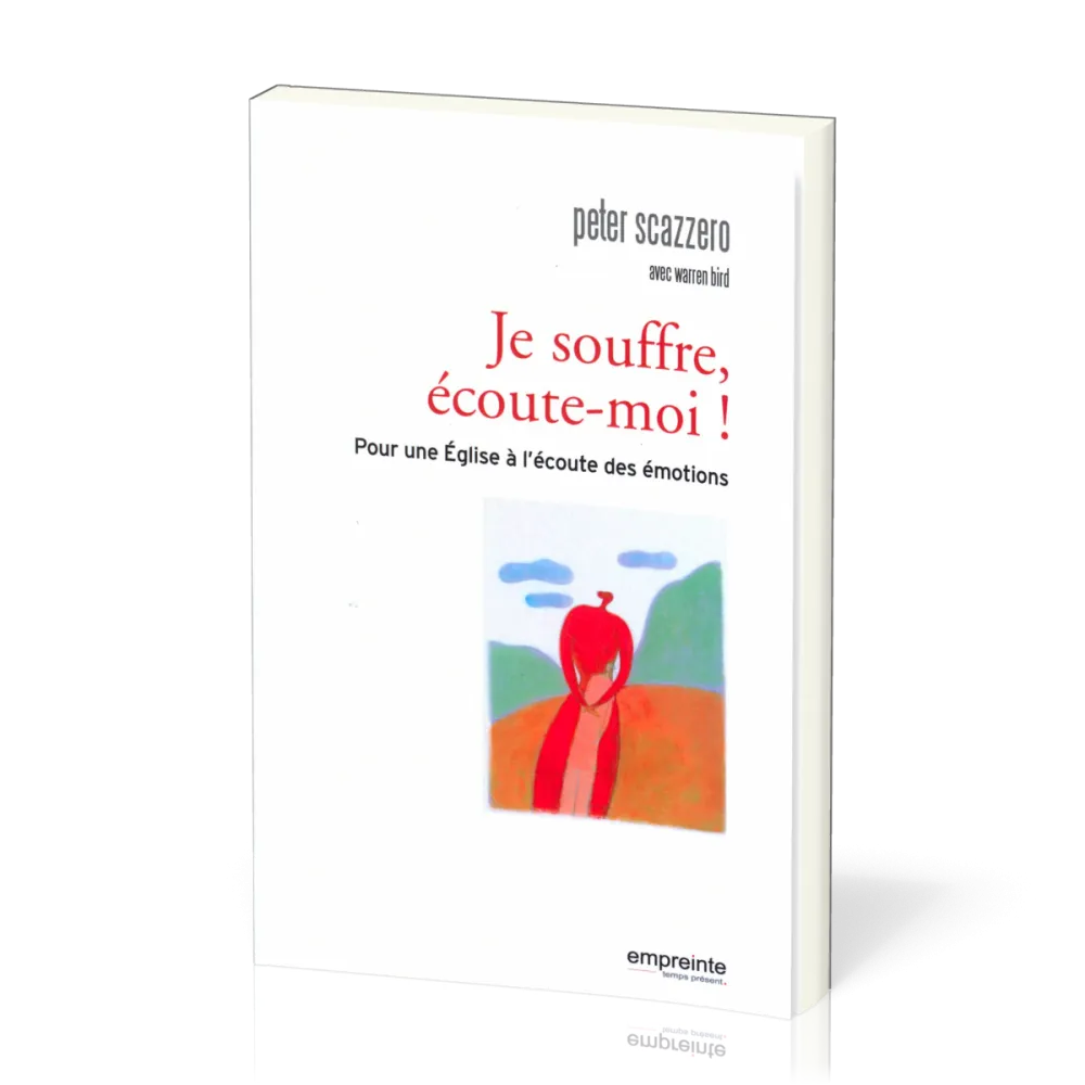 Je souffre, écoute-moi!  - Pour une Église à l'écoute des émotions
