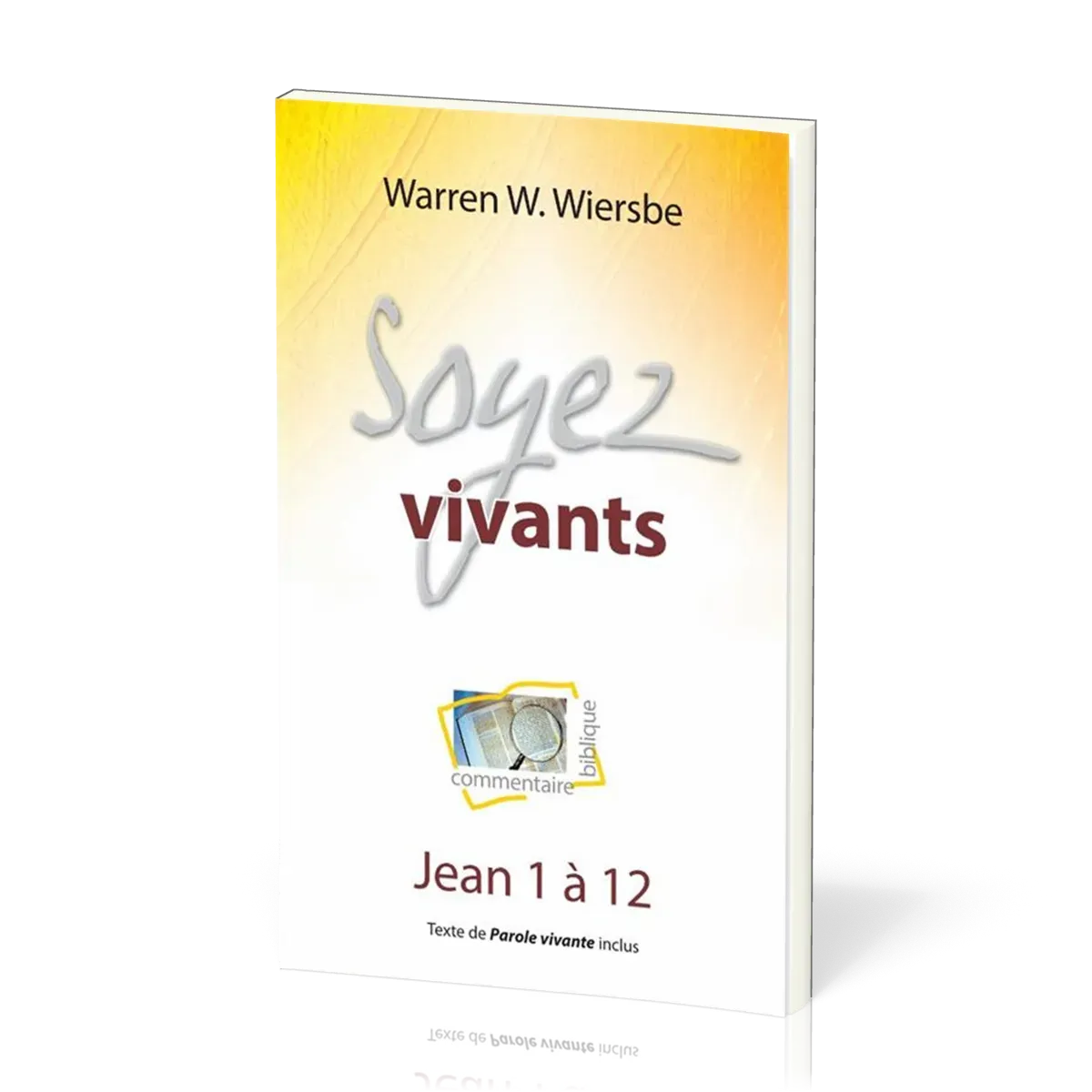 Soyez vivants - Jean 1 à 12