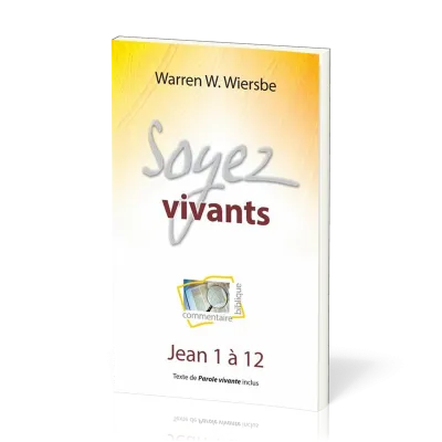 Soyez vivants - Jean 1 à 12