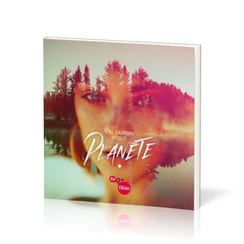 Un jardin pour planète - [Parcours ZeBible]