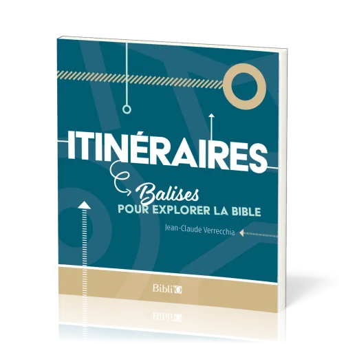 Itinéraires - Balises pour explorer la Bible