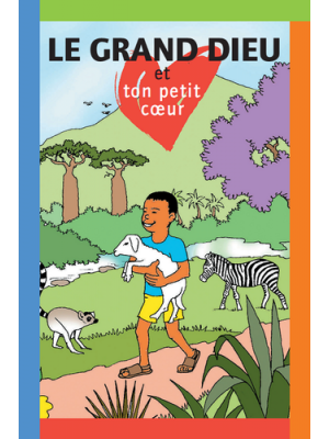 Grand Dieu et ton petit cœur (Le)