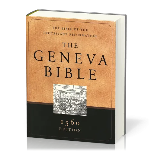 Anglais, Bible, The Geneva Bible - 1560 Edition, The Bible of the Protestant Reformation