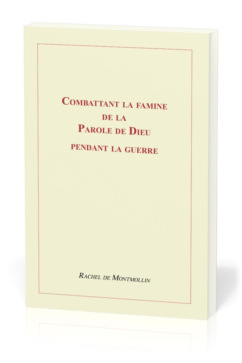 Combattant la famine de la Parole de Dieu pendant la guerre