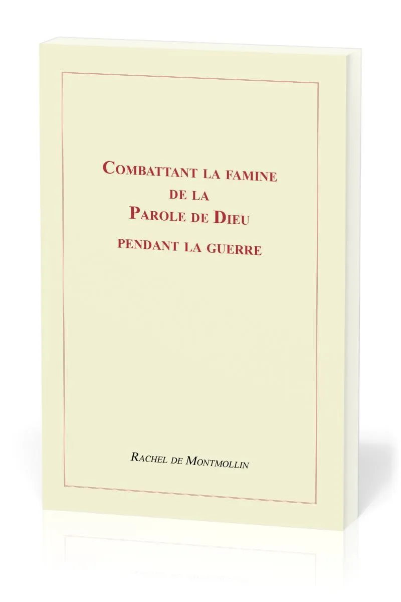 Combattant la famine de la Parole de Dieu pendant la guerre
