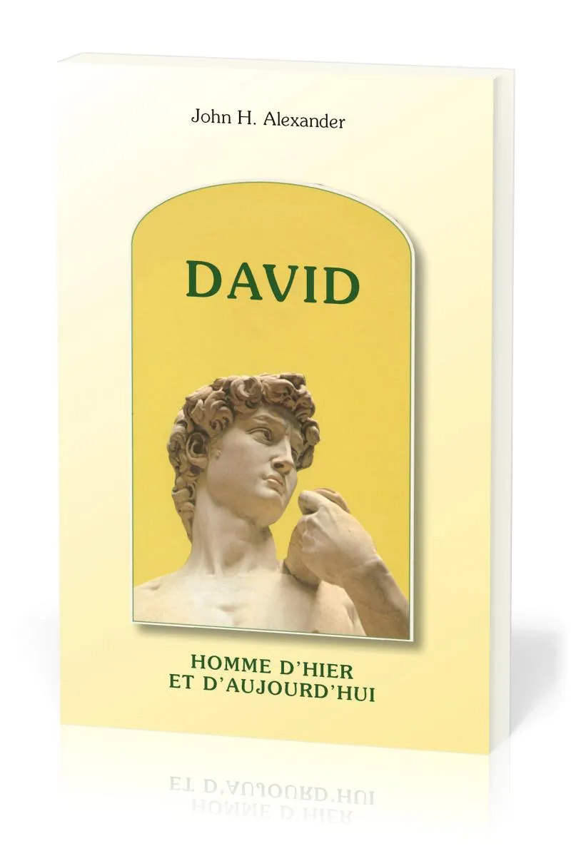 David, homme d'hier et d'aujourd'hui