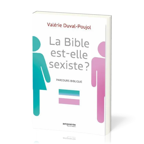 Bible est-elle sexiste ? (La) - Parcours biblique