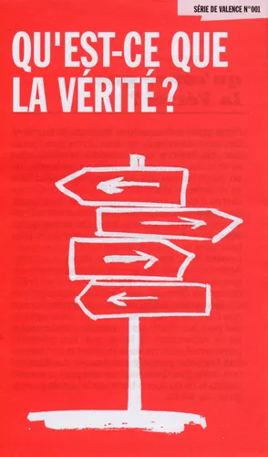 Qu'est-ce que la vérité ? - Uniquement par 100 ex. [série Perspectives No 001]