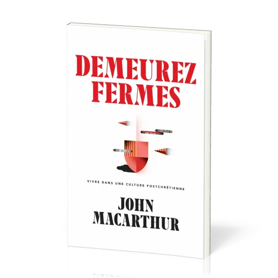 Demeurez fermes - Vivre dans une culture postchrétienne