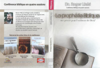 Prophétie biblique , une preuve pour l'existence de Dieu ? (La) - [DVD] conférence biblique en...