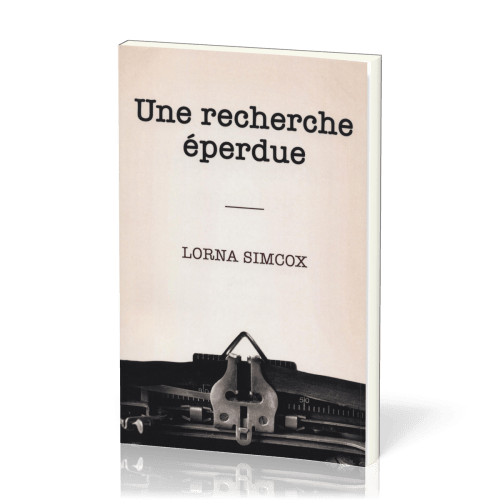 Une recherche éperdue