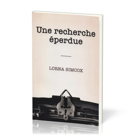 Une recherche éperdue