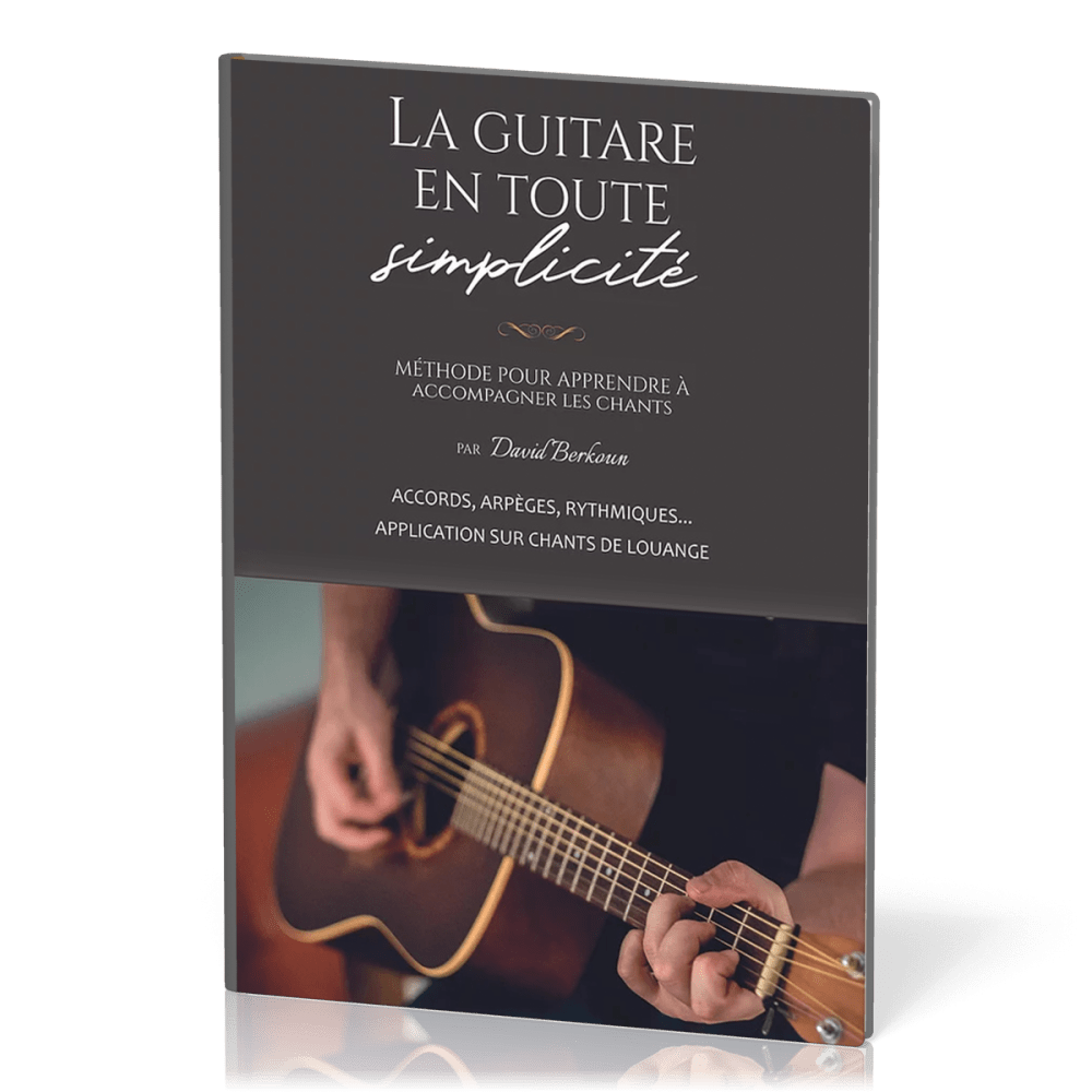 Guitare en toute simplicité (La) - Méthode pour apprendre à accompagner des chants