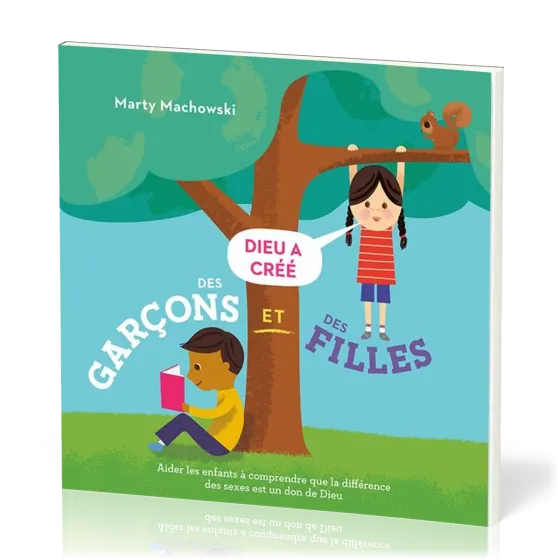 Dieu a créé des garçons et des filles - Aider les enfants à comprendre que la différence des...