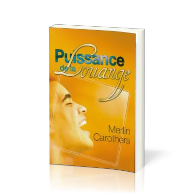 Puissance de la louange (La)