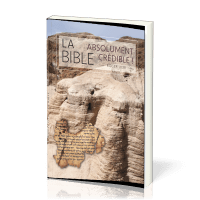La Bible: Absolument crédible ! (9783866992948): Roger Liebi: CLC France