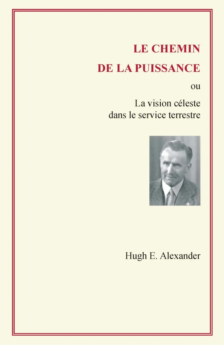 Chemin de la puissance (Le) - La vision céleste dans le service terrestre
