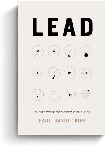 Lead - 12 Gospel Principles for Leadership in the Church