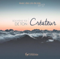 Avec des cris de joie No 17 - [CD] Souviens-toi de ton Créateur