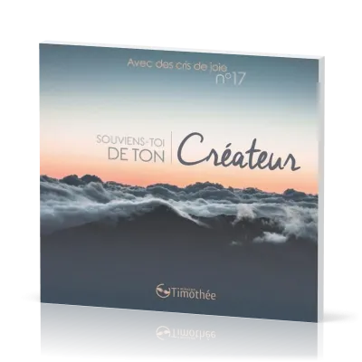 Avec des cris de joie No 17 - [CD] Souviens-toi de ton Créateur