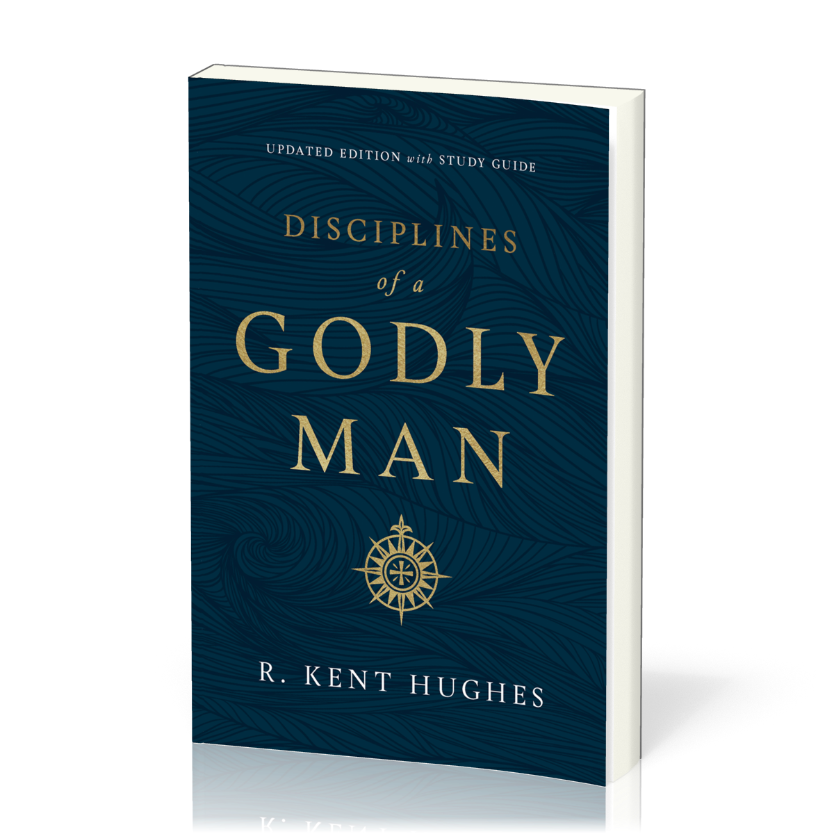 Disciplines of a Godly Man - Updated Edition with Study Guide