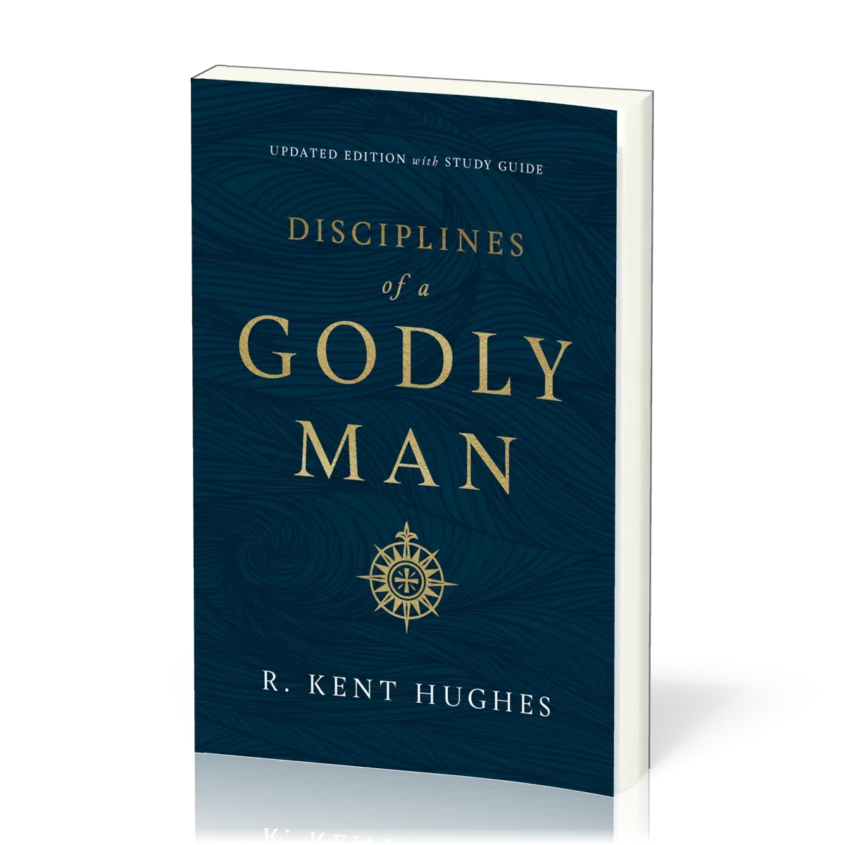 Disciplines of a Godly Man - Updated Edition with Study Guide