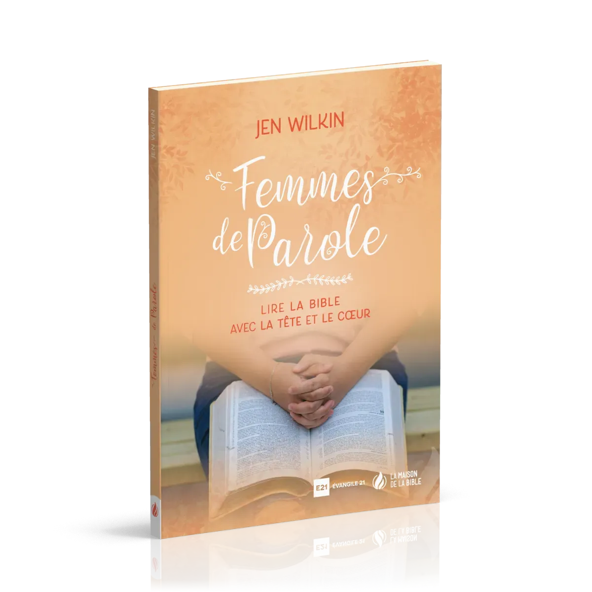 Femmes de Parole - Lire la Bible avec la tête et le cœur