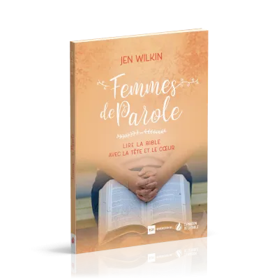 Femmes de Parole - Lire la Bible avec la tête et le cœur