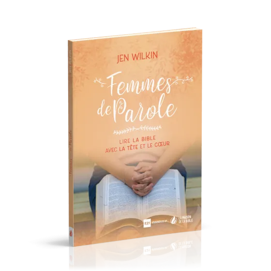 Femmes de Parole - Lire la Bible avec la tête et le cœur