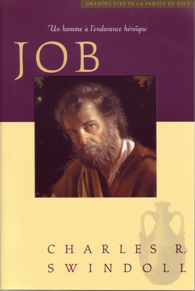 Job, un homme à l'endurance héroïque - [Collection Grandes vies de la Parole de Dieu]
