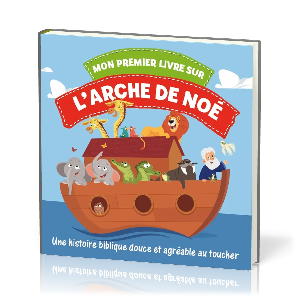 Mon premier livre sur l'arche de Noé [Livre en tissu] - Une histoire biblique douce et agréable...