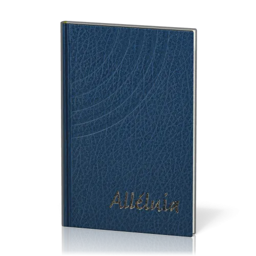 Alléluia - Recueil de chants Édition 2013